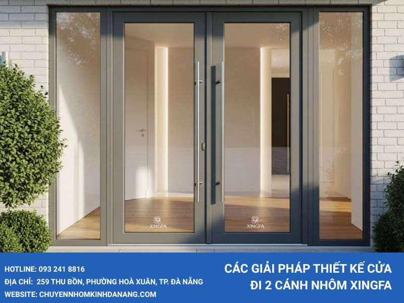 Các giải pháp thiết kế cửa đi 2 cánh nhôm Xingfa