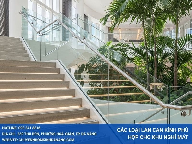 Các loại lan can kính phù hợp cho khu nghỉ mát
