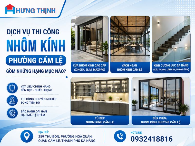Dịch vụ thi công nhôm kính phường Cẩm Lệ gồm những hạng mục nào?
